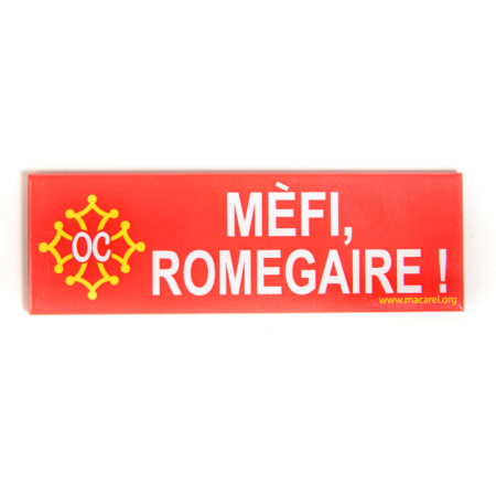 magnet Mèfi romegaire