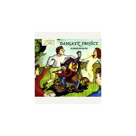 CD Cie Guillaume Lopez - Dançatz Projèct : Lo Viatge de Piu-Piu