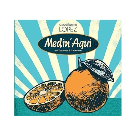 CD Cie Guillaume Lopez - Medin Aqui