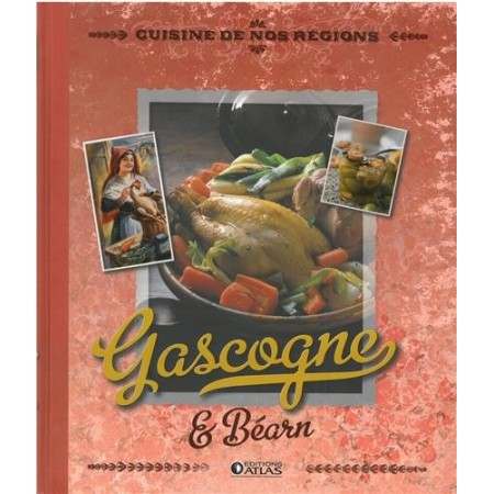 Cuisine de nos régions - Gascogne & Béarn
