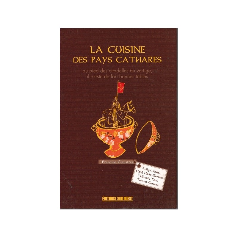 La cuisine des pays cathares de Francine Claustres