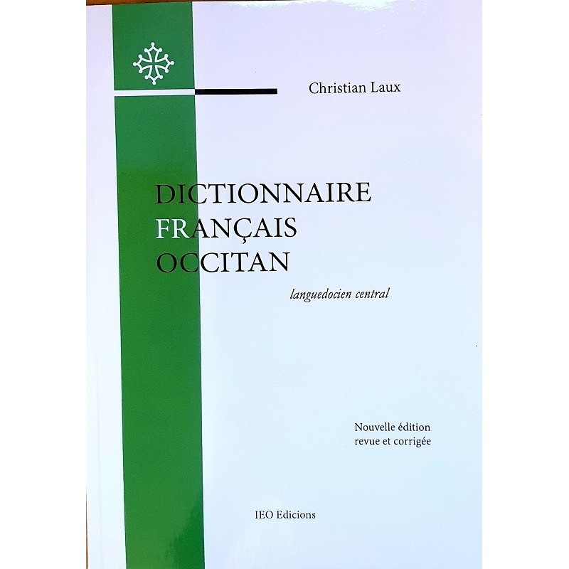 Dictionnaire français-occitan de Christian Laux IEO Edicions
