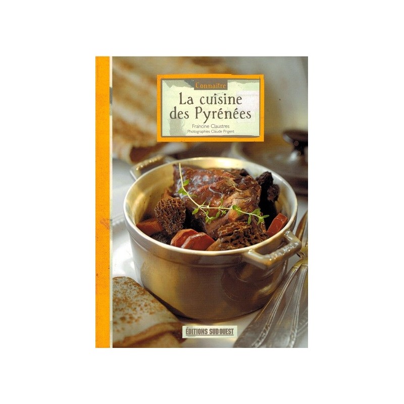 Connaître la cuisine des Pyrénées de Francine Claustres