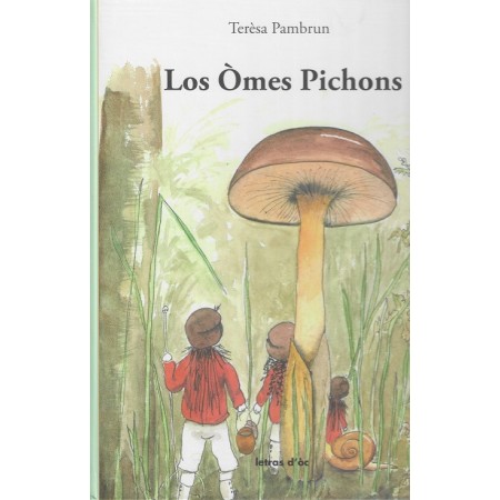 Los Omes Pichons de Terèsa Pambrun Editions Letras d'òc