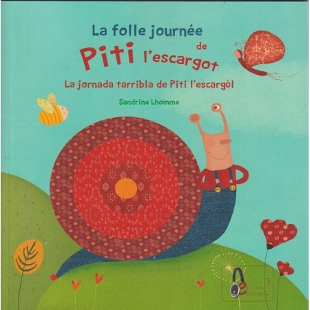 La folle journée de Piti l'escargot, bilingue français-occitan, de S. Lhomme