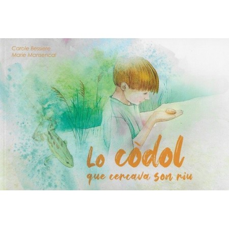 Lo còdol que cercava son riu de C. Bessière et M. Mansencal