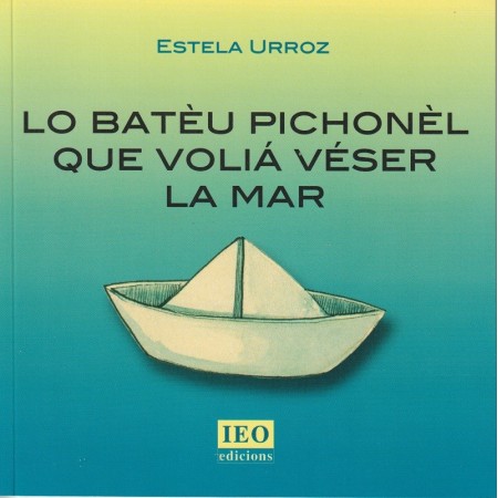 Lo batèu pichonèl que voliá véser la mar