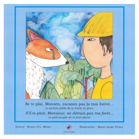 Se te plai, Monsen, escanes pas la miá forèst ...